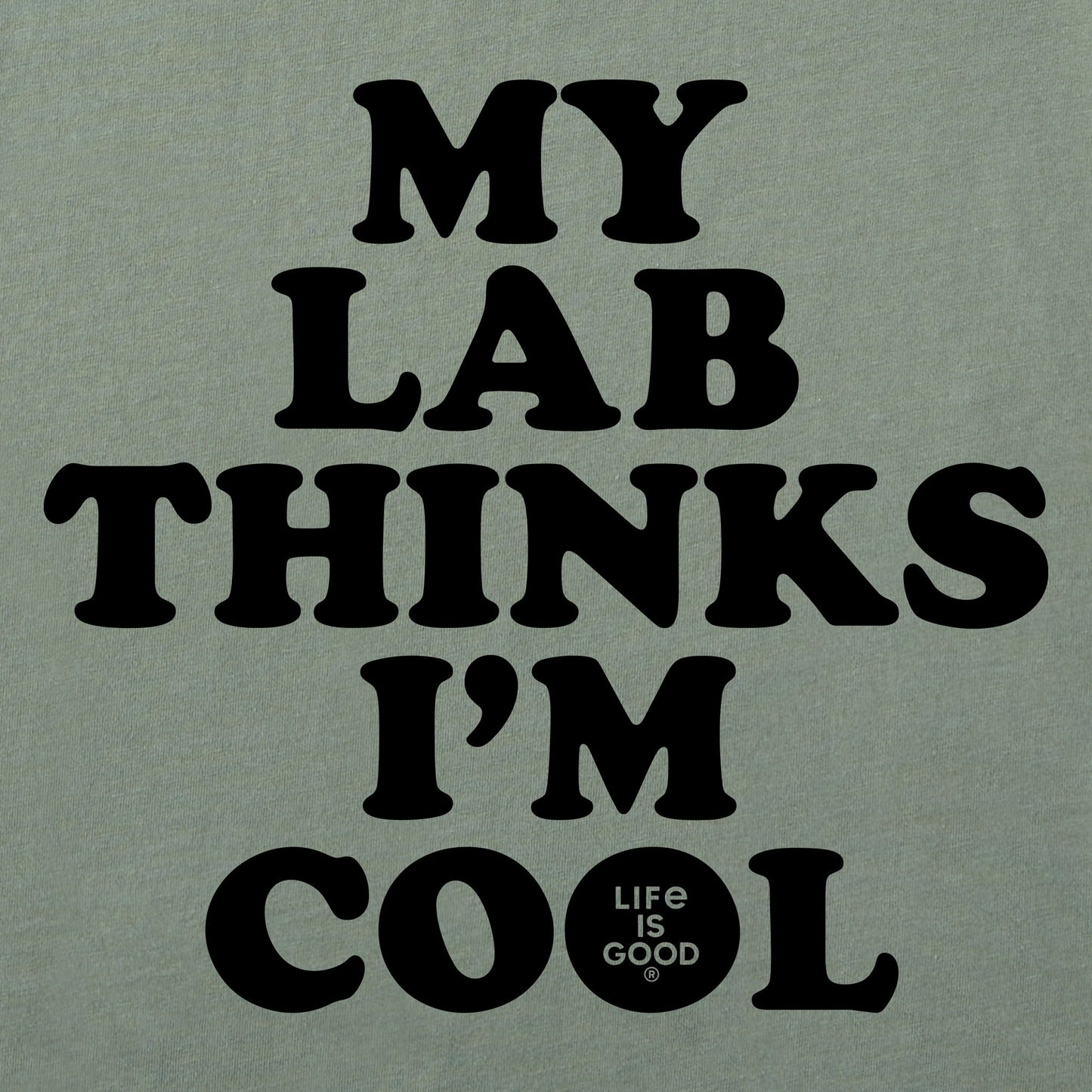 Men's My Lab Thinks I'm Cool Short Sleeve Tee