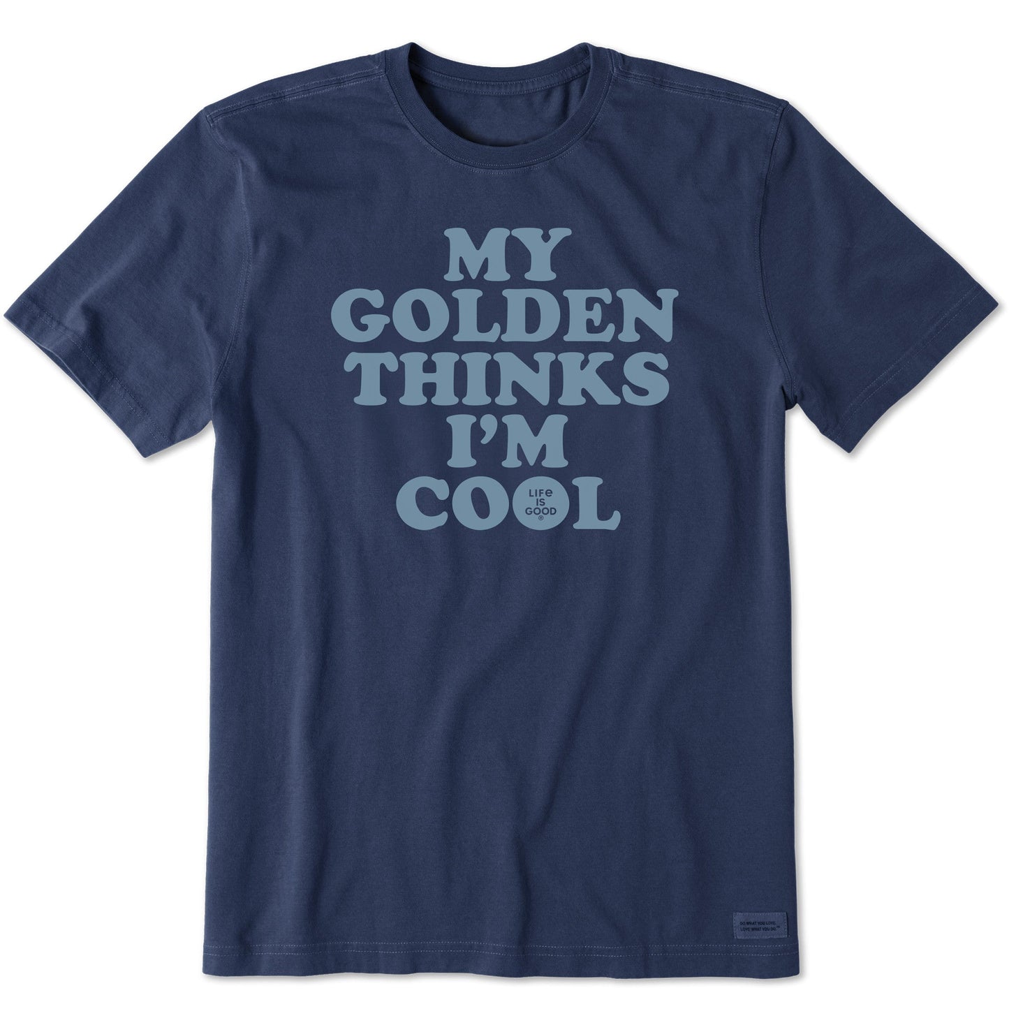 Men's My Golden Thinks I'm Cool Short Sleeve Tee