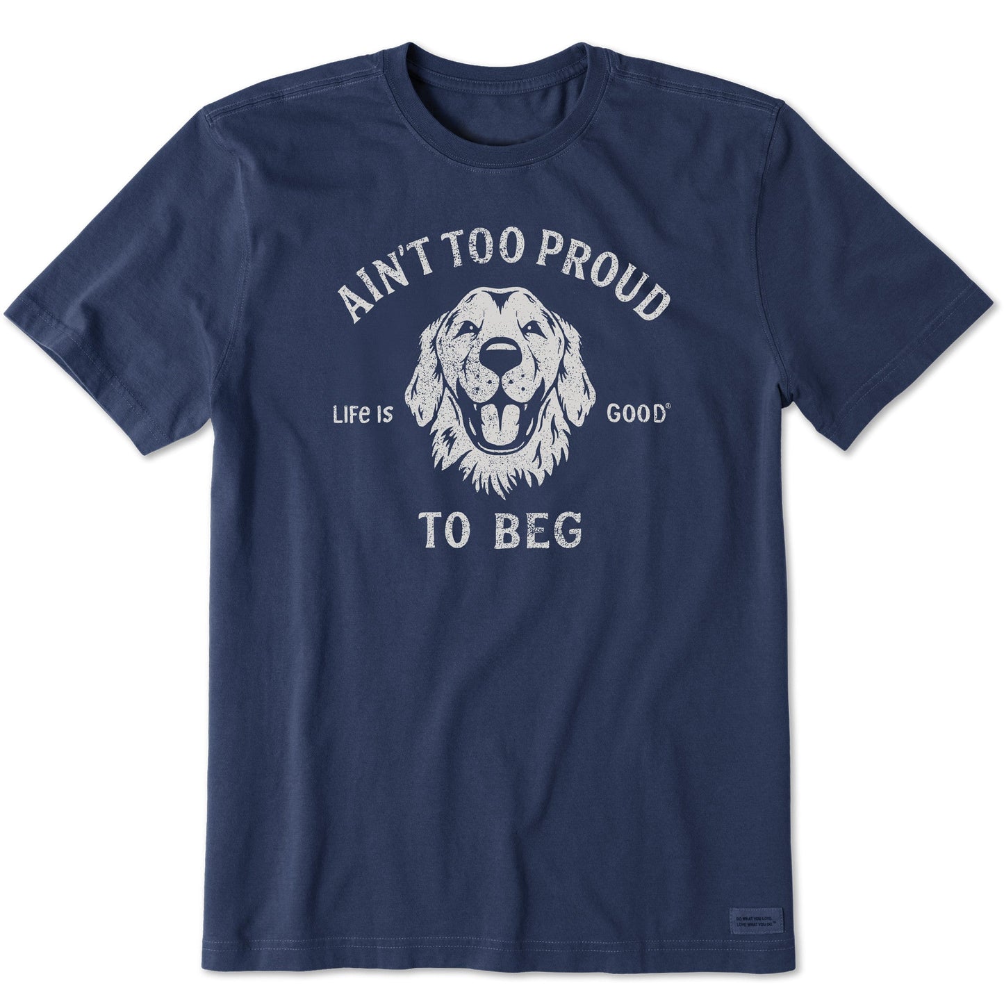 Men's Ain't Too Proud to Beg Short Sleeve Tee