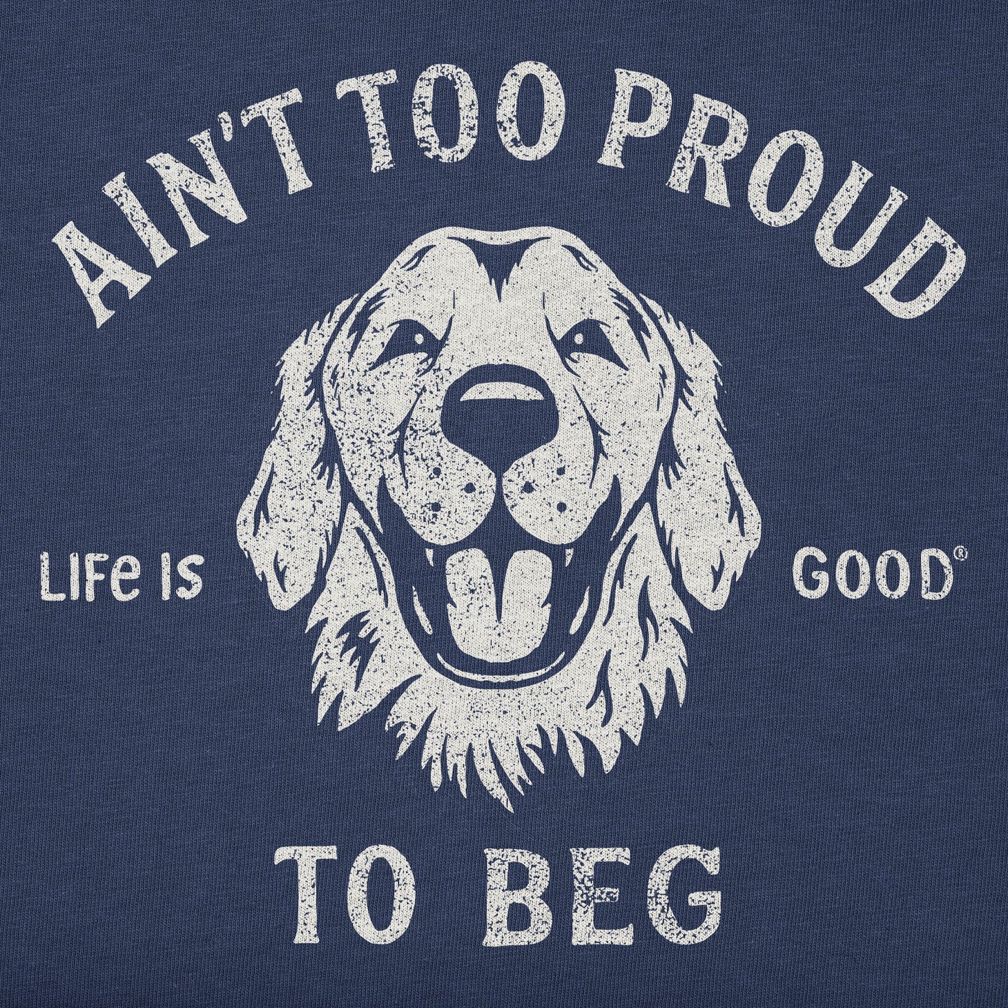 Men's Ain't Too Proud to Beg Short Sleeve Tee