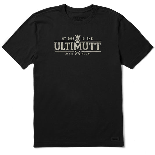Men's My Dog is the Ultimutt Short Sleeve Crusher-LITE Tee