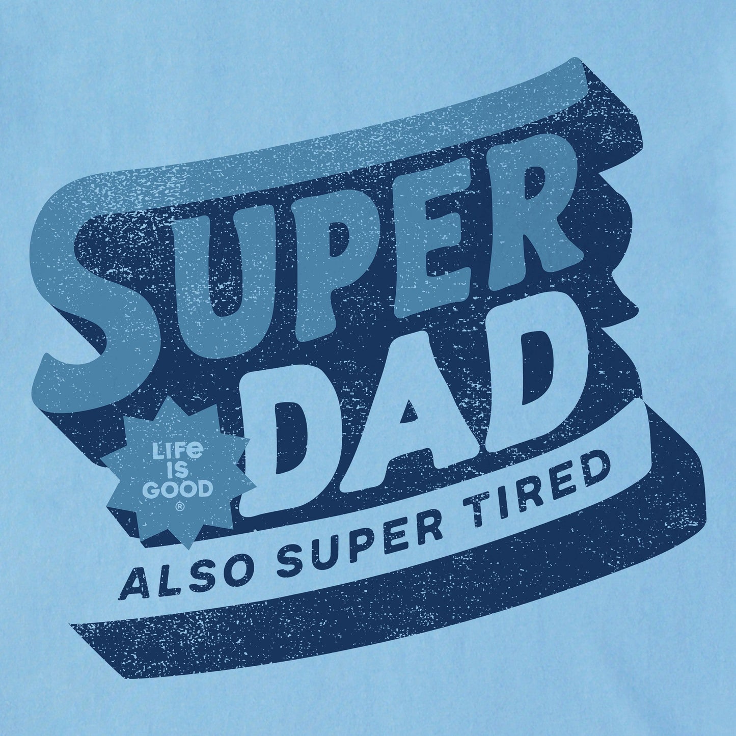 Men's Super Dad also Super Tired Short Sleeve Crusher Tee