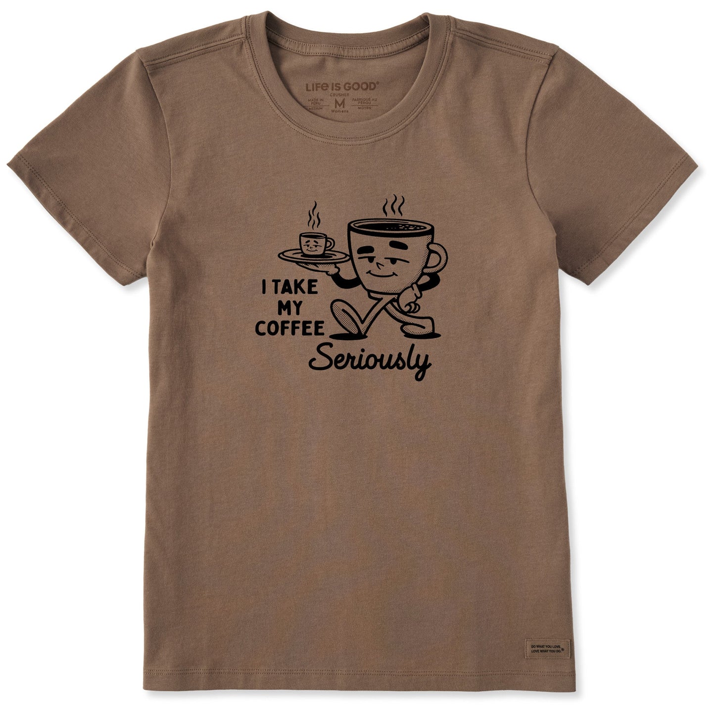 Women's Coffee Seriously Short Sleeve Crusher Tee
