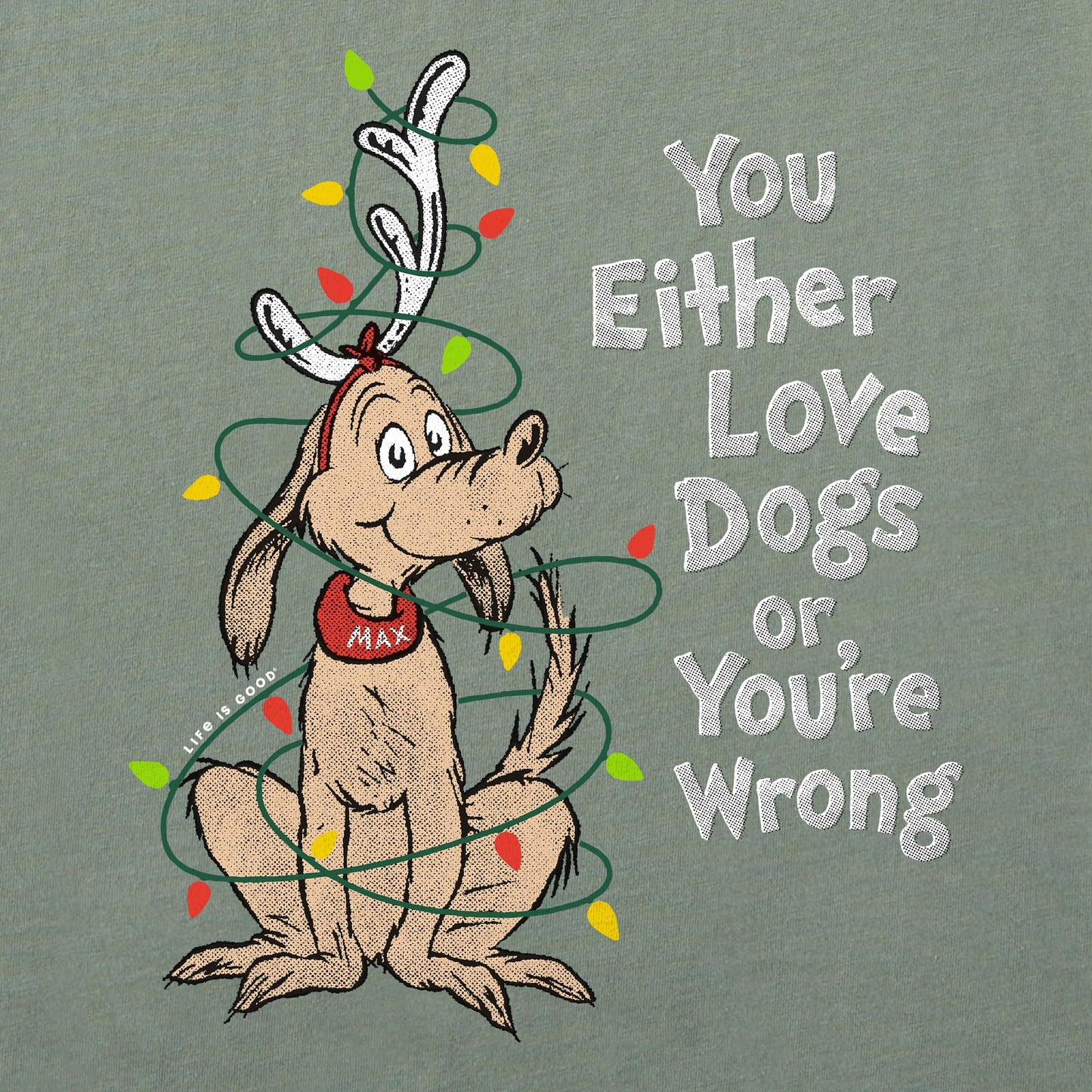Men's Max Love Dogs or Your Wrong Long Sleeve Crusher Tee