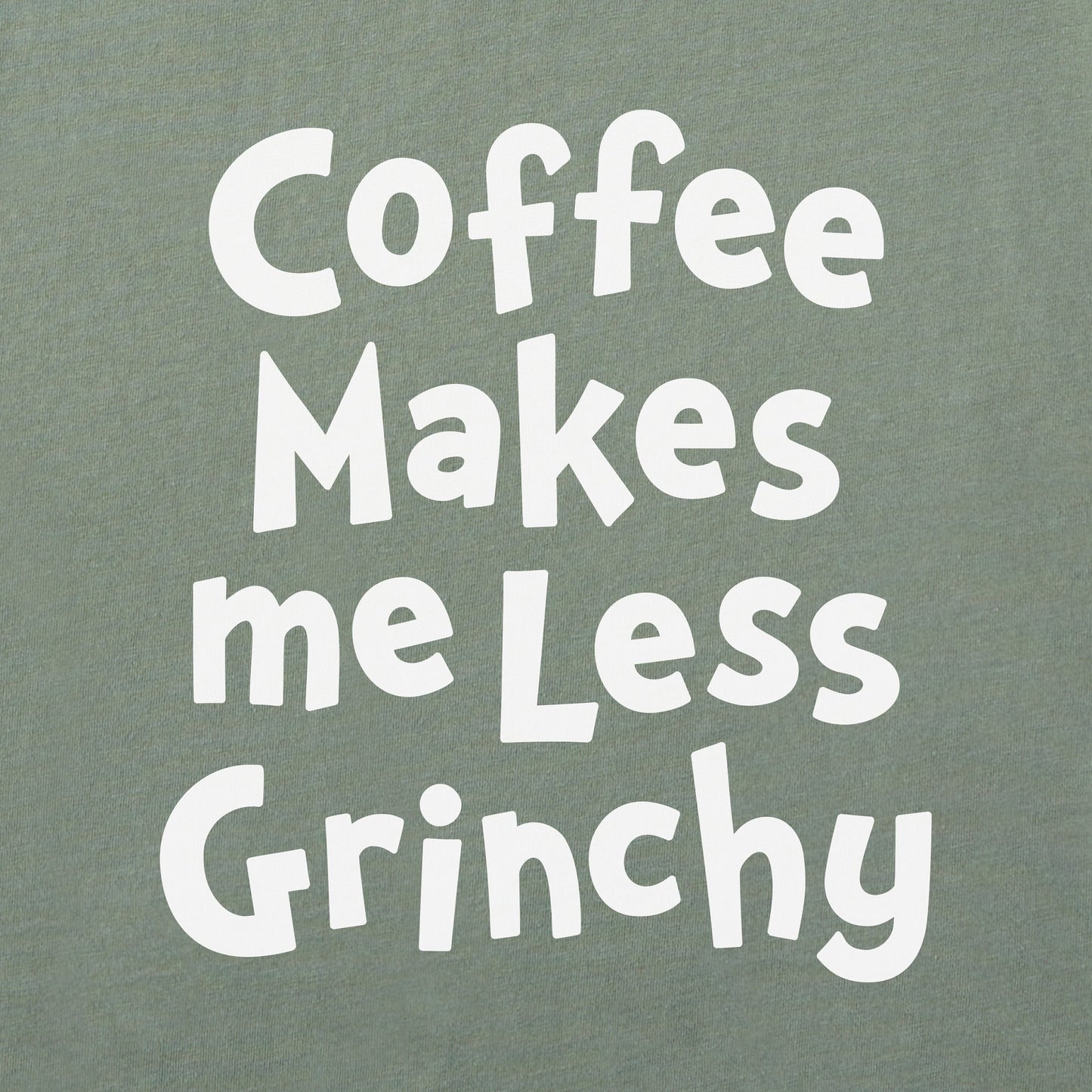 Women's Coffee Makes me Less Grinchy Long Sleeve Crusher Tee
