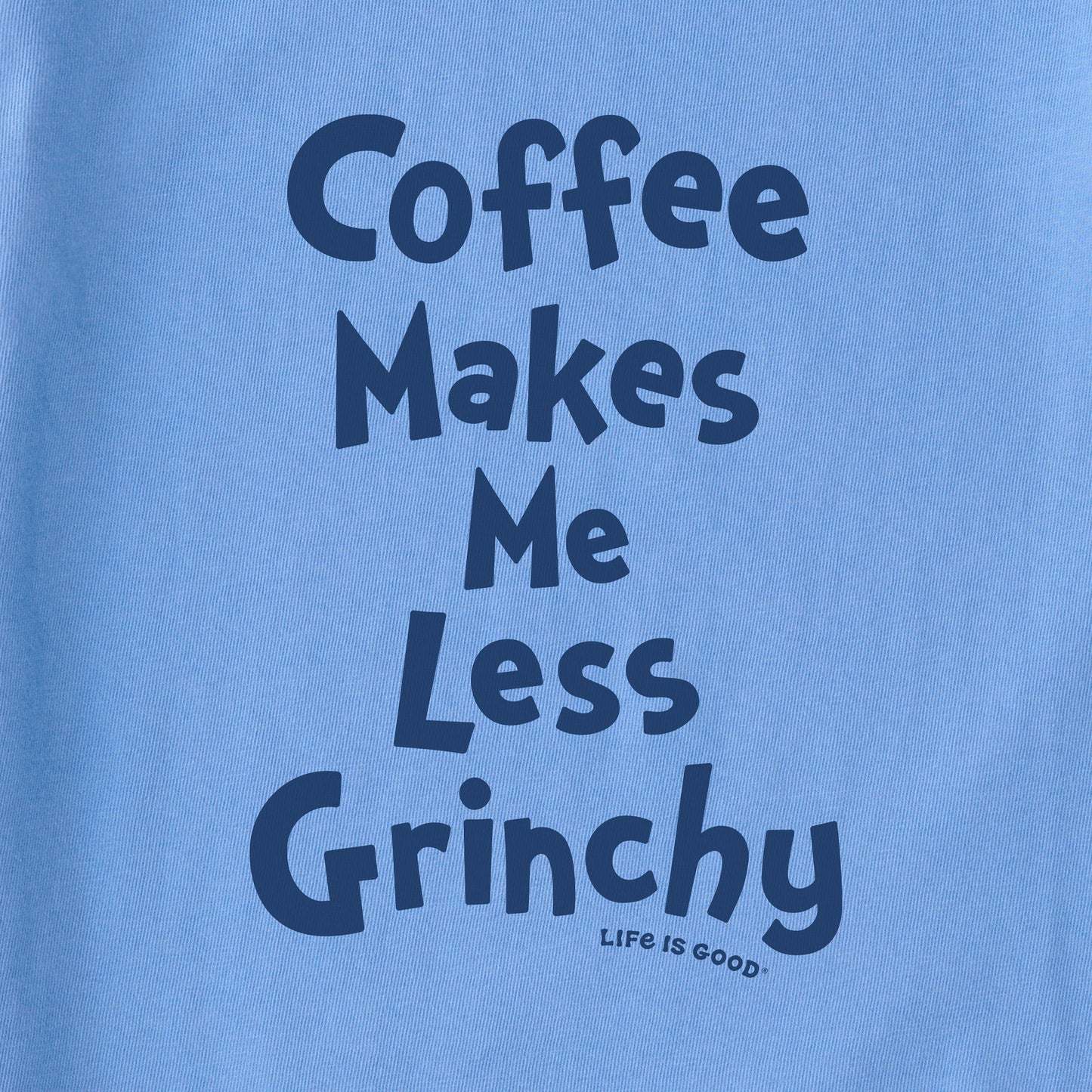 Women's Grinch Coffee Makes Me Less Grinchy Long Sleeve Crusher Tee