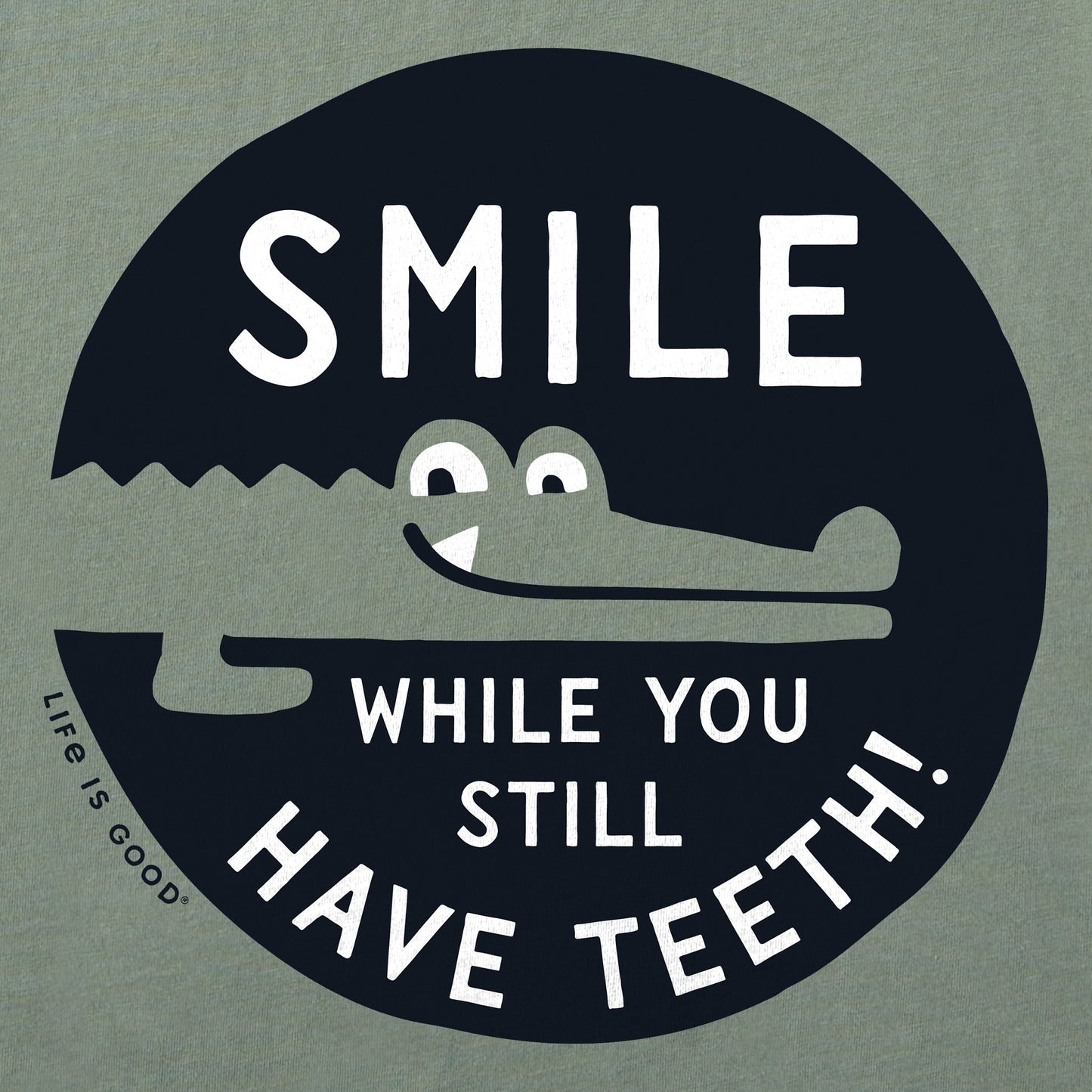 Women's Smile While You Have Teeth Gator Short Sleeve Crusher Tee