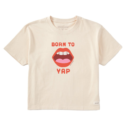 Women's Born to Yap Short Sleeve Crusher Boxy Tee