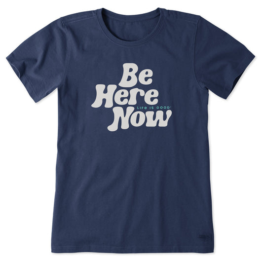 Women's Be Here Now Short Sleeve Tee