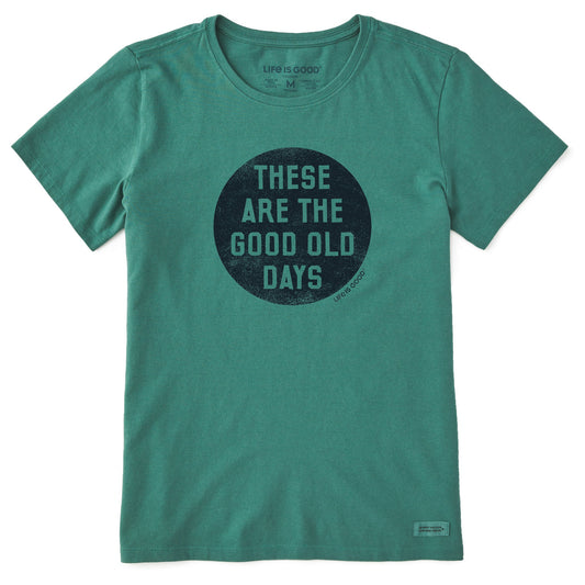 Women's These are the Good Old Days Short Sleeve Crusher Tee