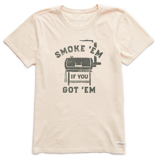 Women's Smoke Em if you Got Em Short Sleeve Crusher Tee