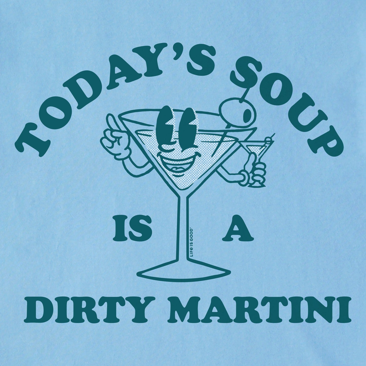 Men's Today's Soup is a Dirty Martini Short Sleeve Tee