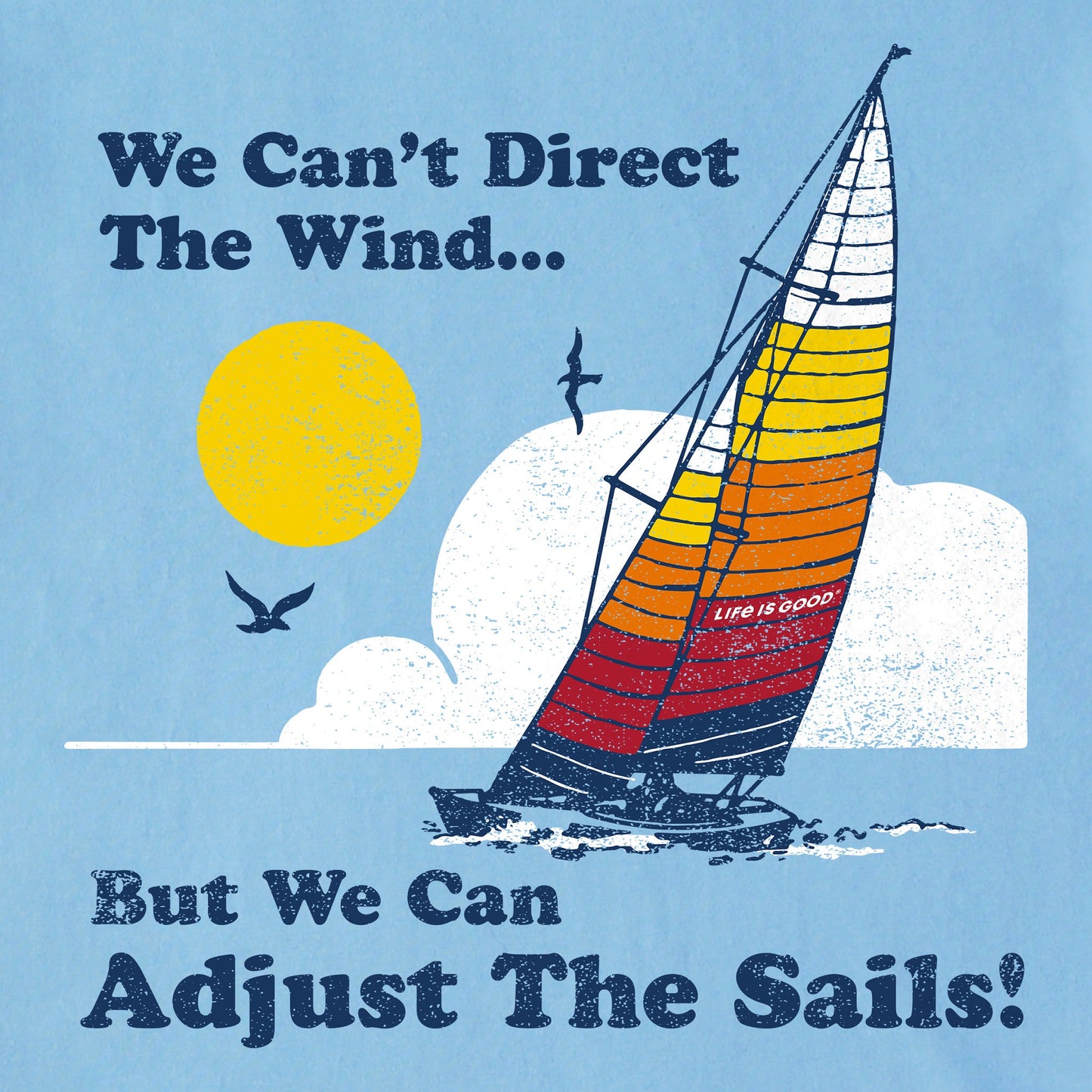 Men's We Can't Direct the Wind Sailboat Short Sleeve Tee