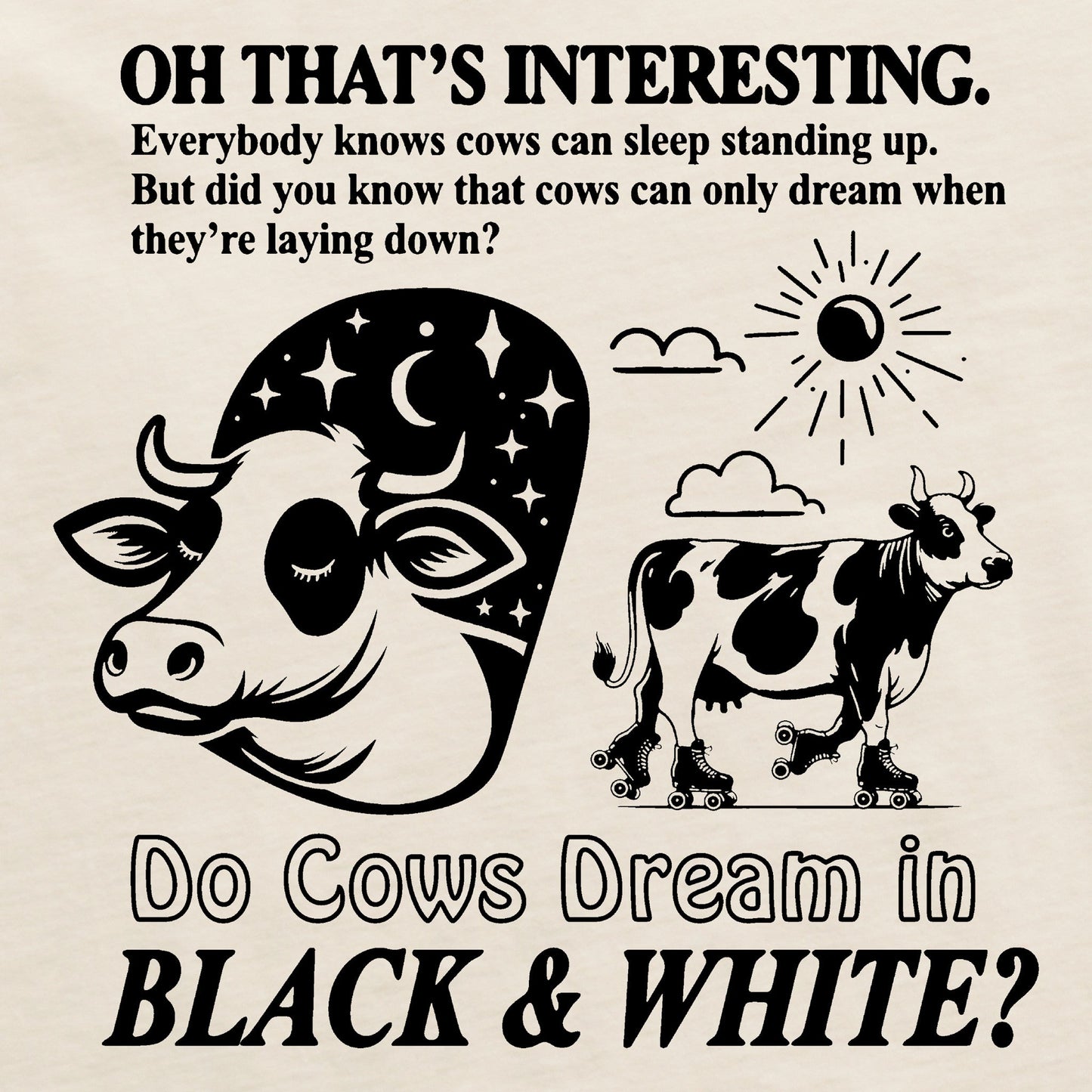 Women's Do Cows Dream in Black and White? Short Sleeve Crusher Boxy Tee