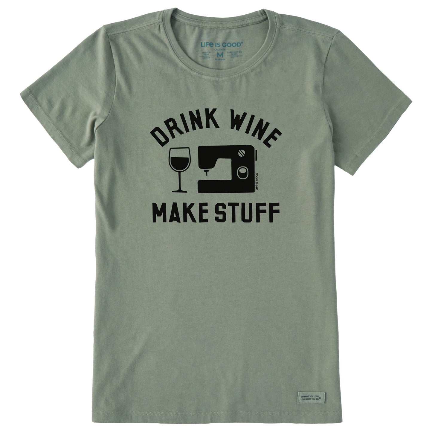 Women's Drink Wine Make Stuff Short Sleeve Crusher Tee