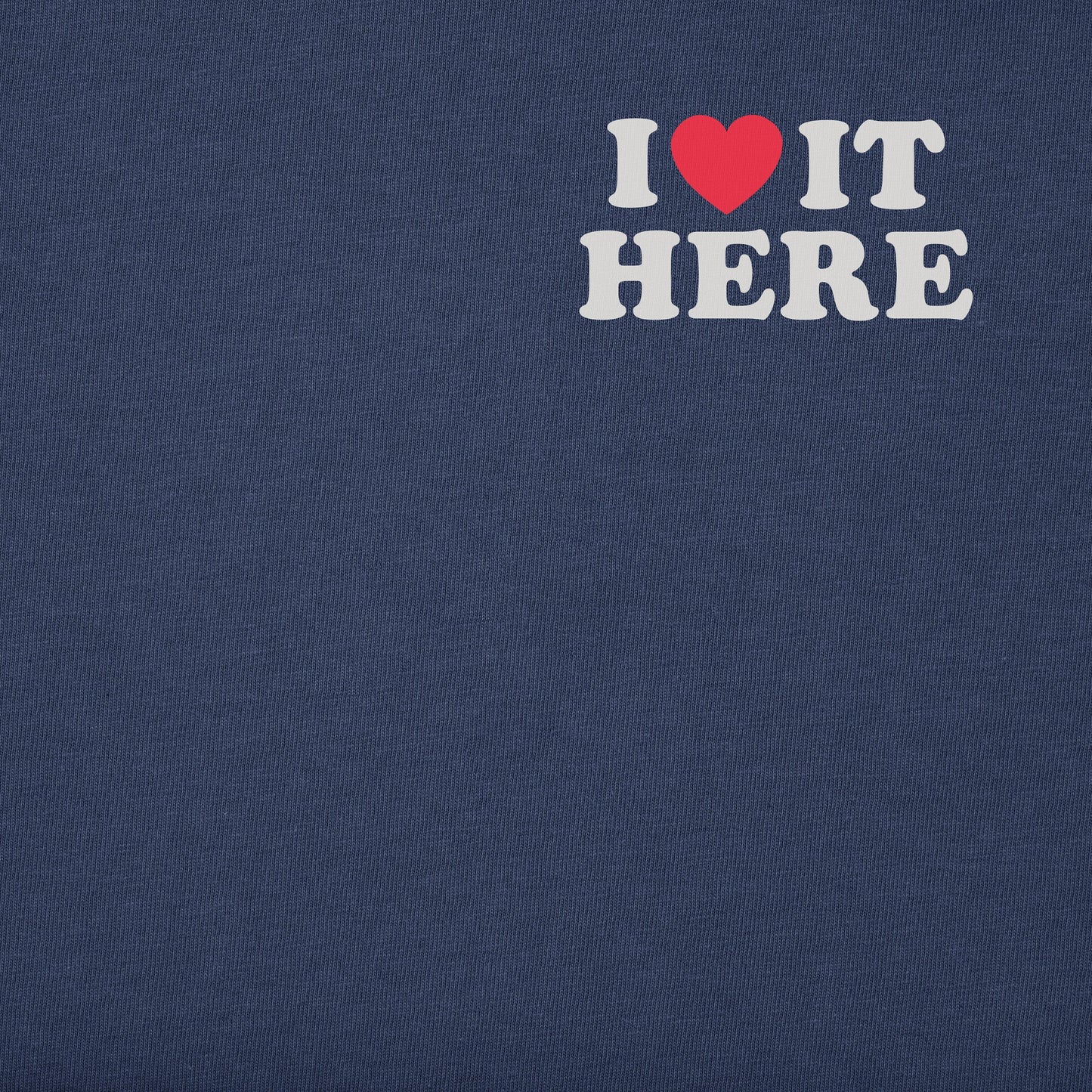 Men's I Love it Here Short Sleeve Tee