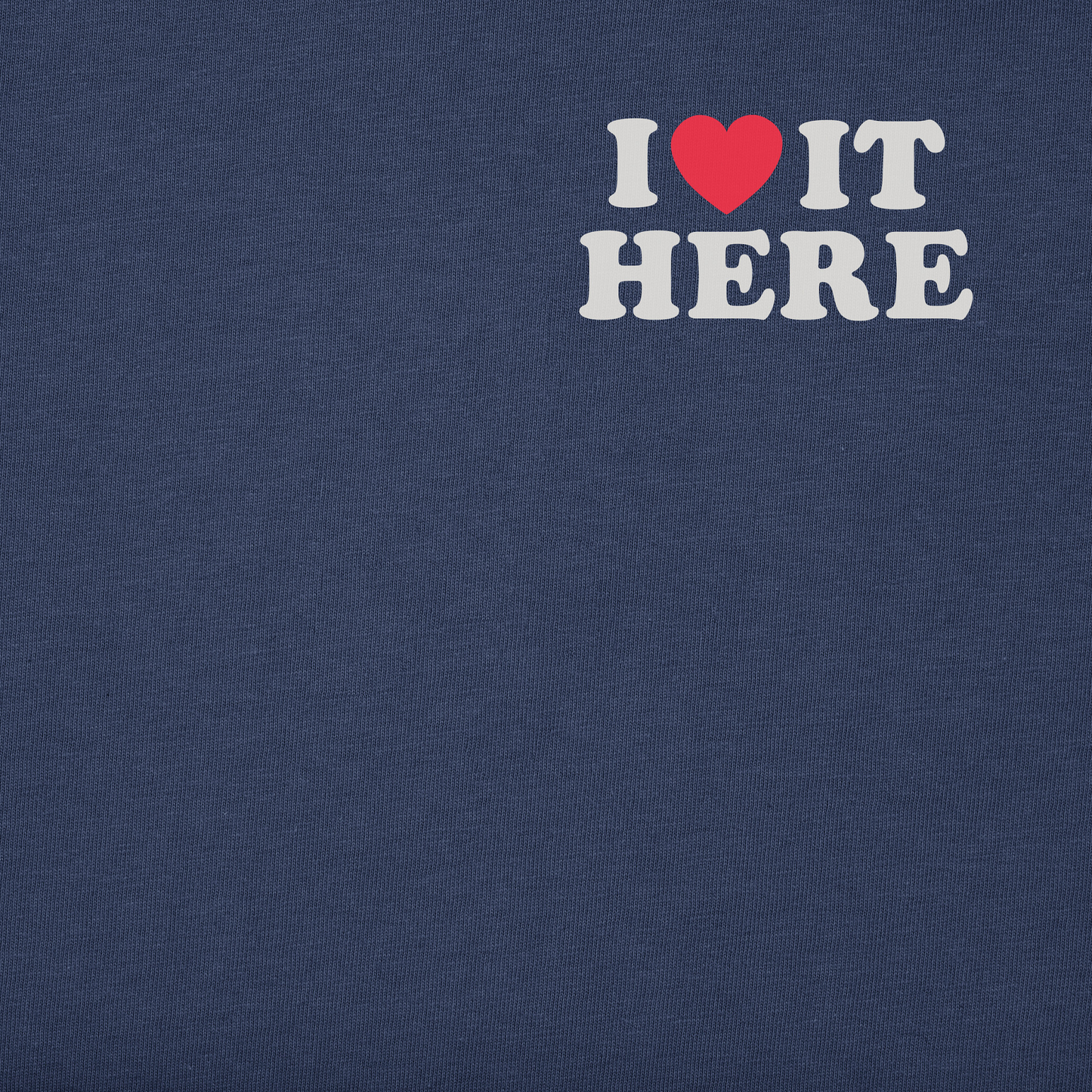 Men's I Love it Here Short Sleeve Tee