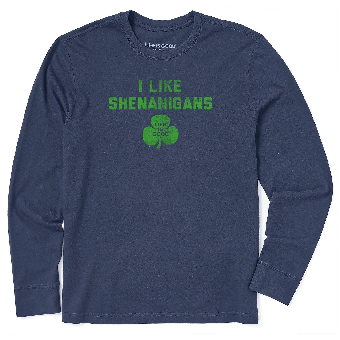 Men's I Like Shenanigans Long Sleeve Crusher Tee