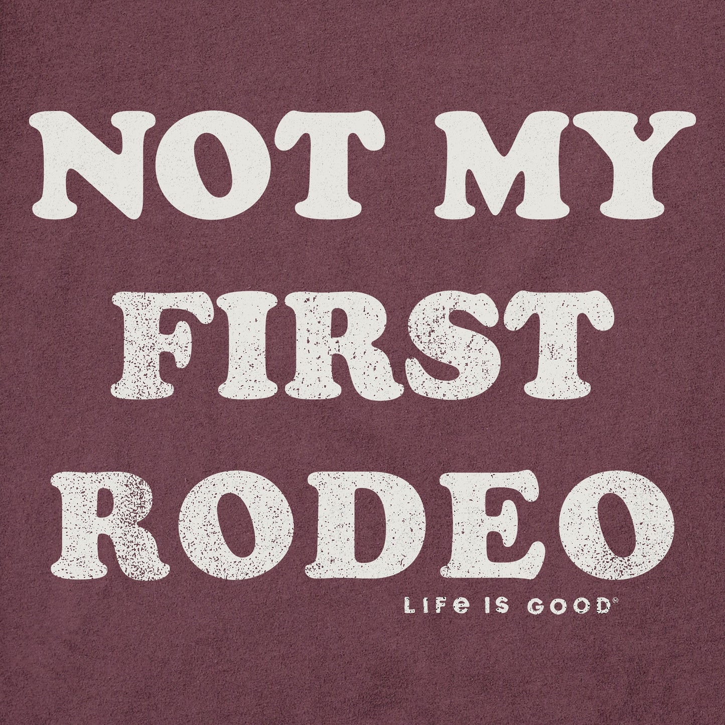 Men's Not My First Rodeo, At All Short Sleeve Crusher Tee