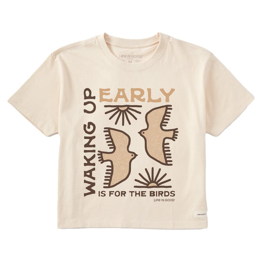 Women's Waking Up Early is for the Birds Short Sleeve Crusher Boxy Tee
