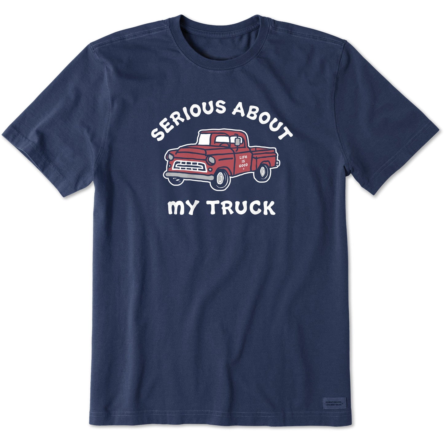 Men's Serious About My Truck Short Sleeve Crusher Tee