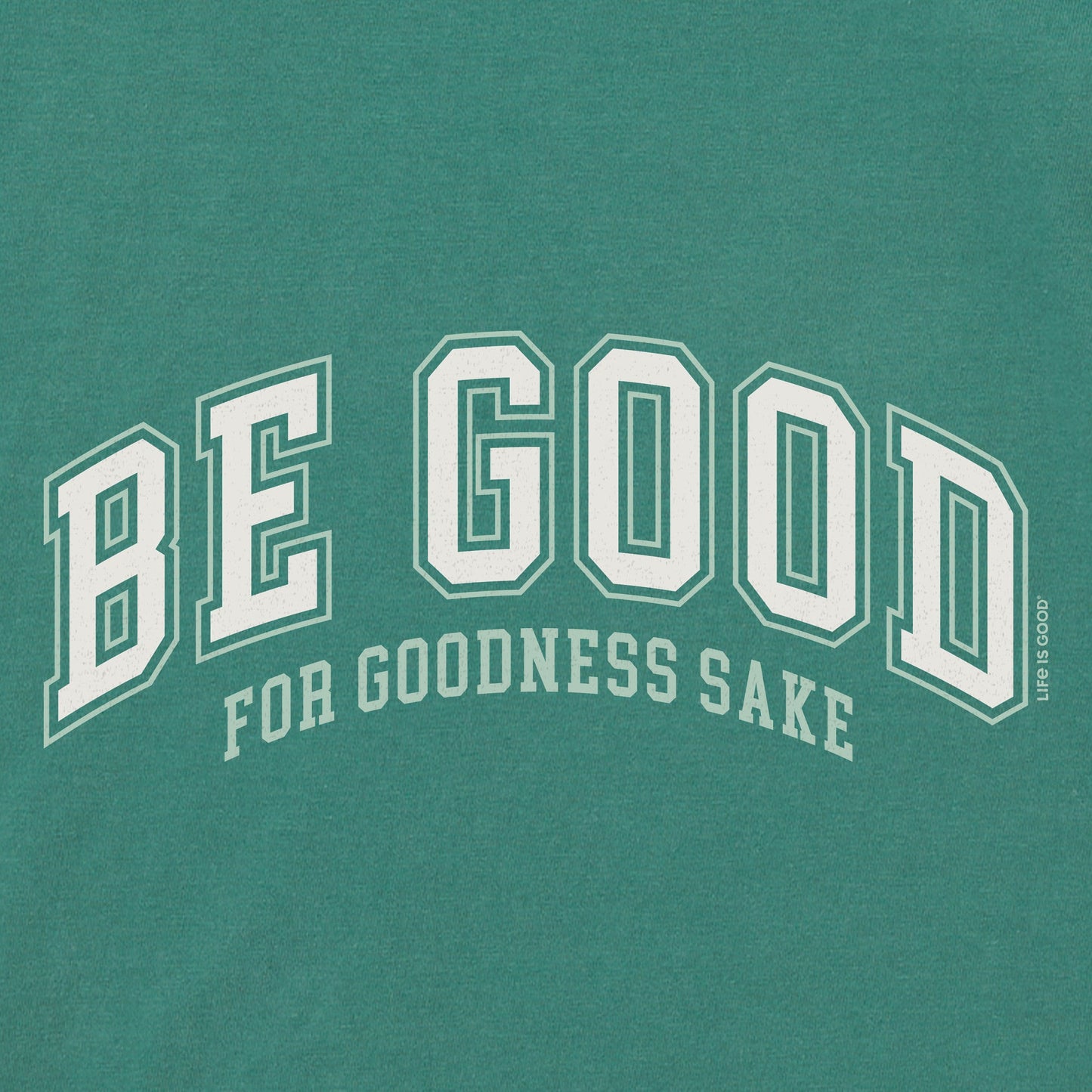 Men's Be Good For Goodness Sake Short Sleeve Crusher Tee