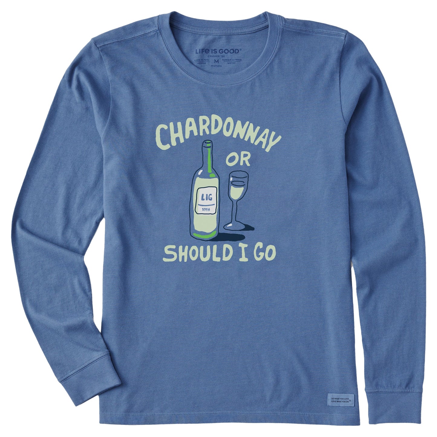 Women's Chardonnay or Should I Go Long Sleeve Crusher Tee