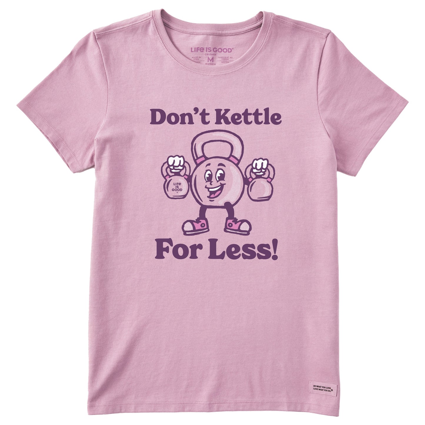 Women's Don't Kettle for Less Short Sleeve Crusher Tee