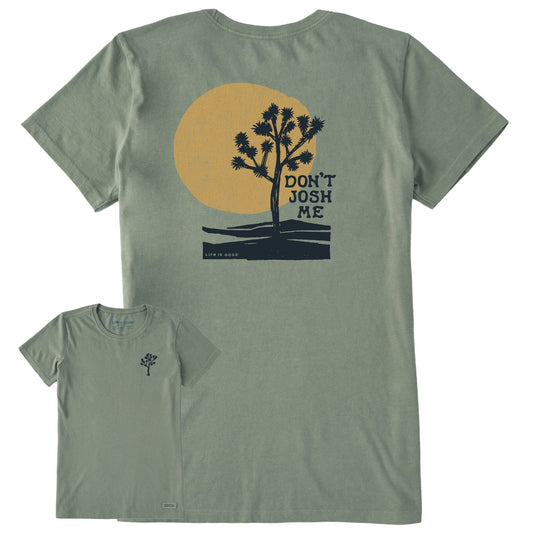 Women's Don't Josh Me Short Sleeve Crusher Tee