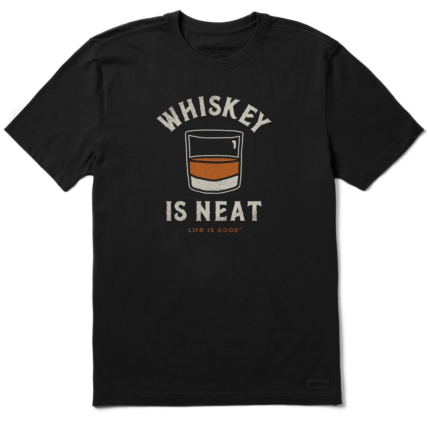 Men's Whiskey is Neat Short Sleeve Crusher Tee