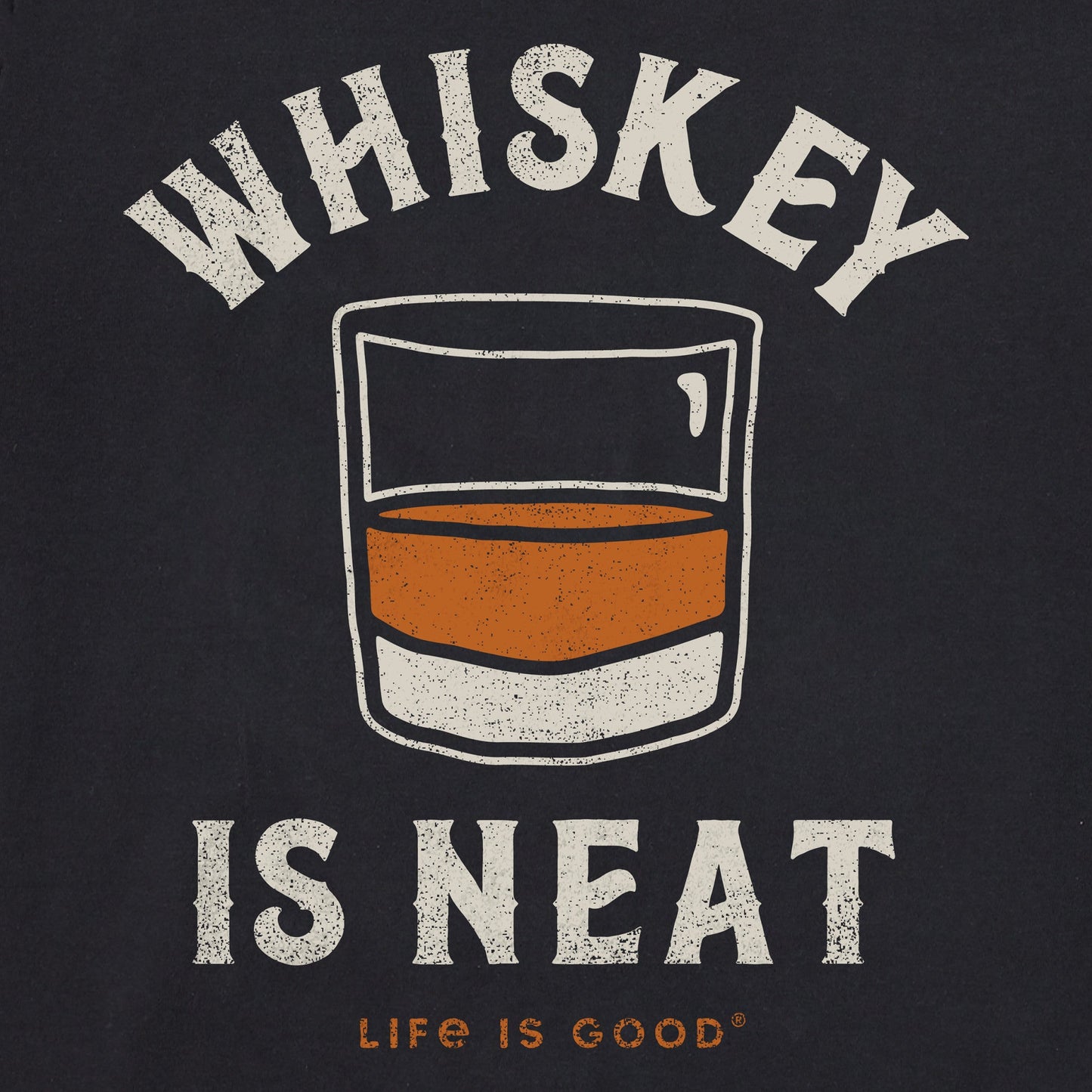 Men's Whiskey is Neat Short Sleeve Crusher Tee