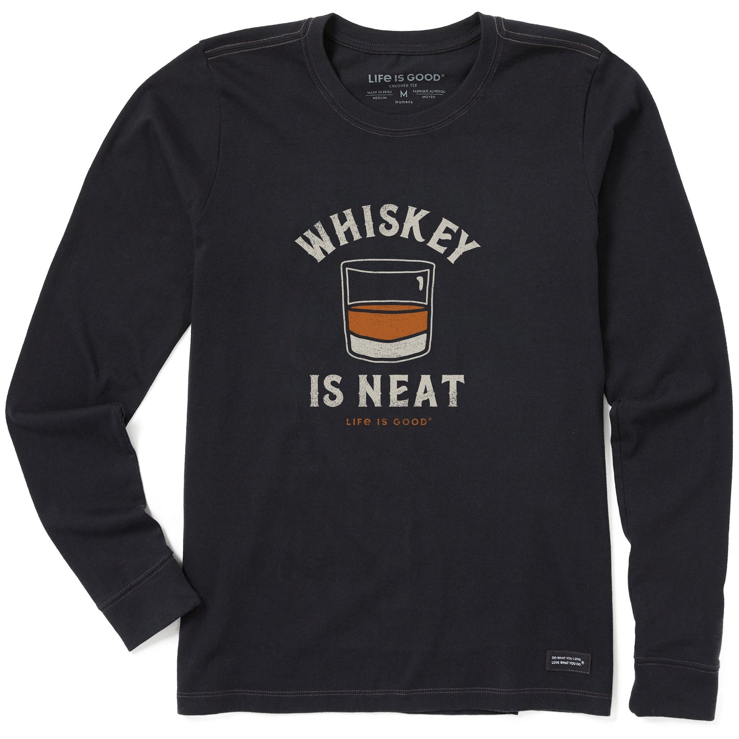 Women's Whiskey is Neat Long Sleeve Crusher Tee