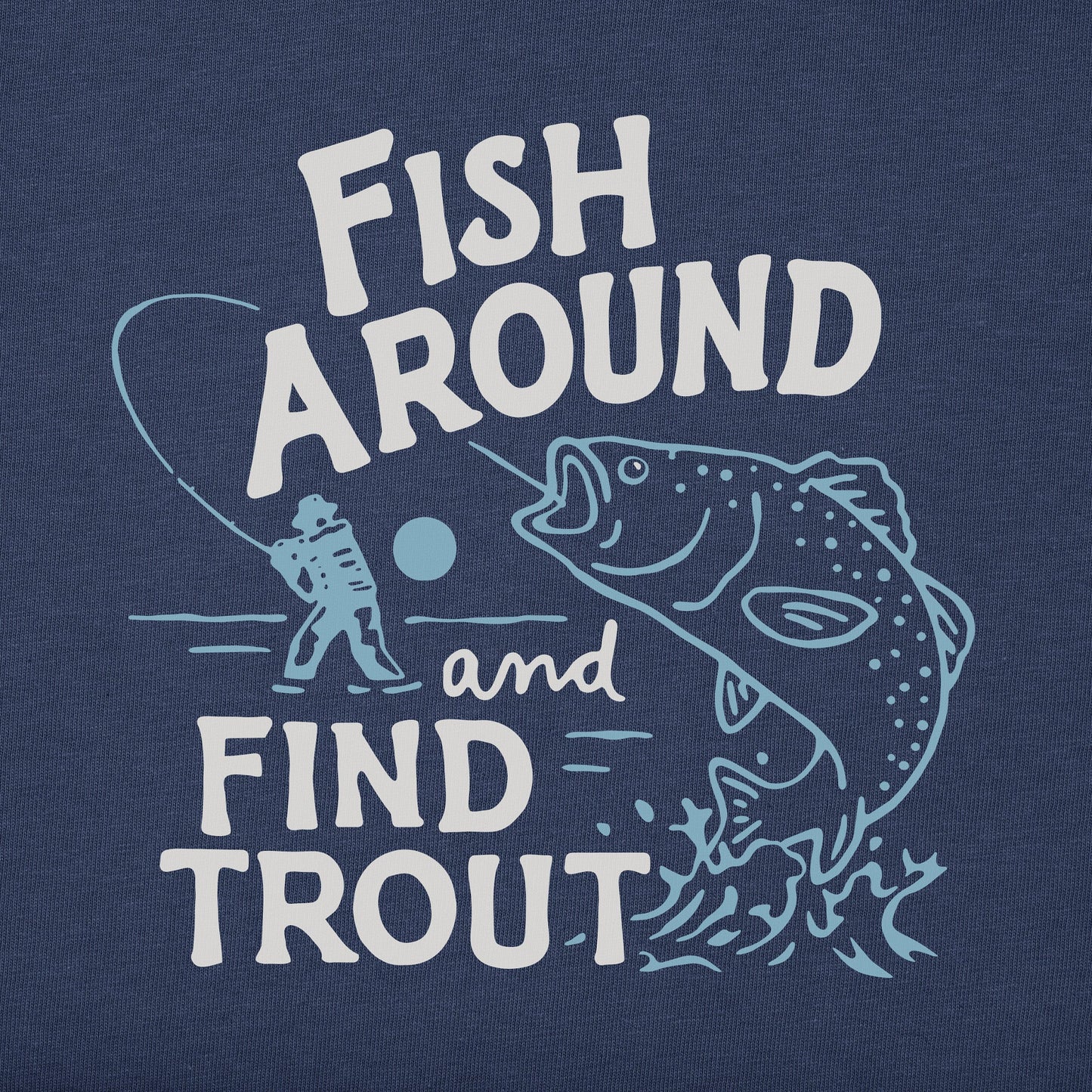 Men's Fish Around and Find Out Long Sleeve Crusher Tee