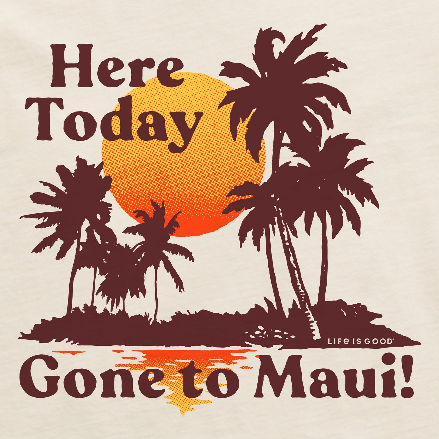 Men's Here Today Gone to Maui Short Sleeve Crusher Tee