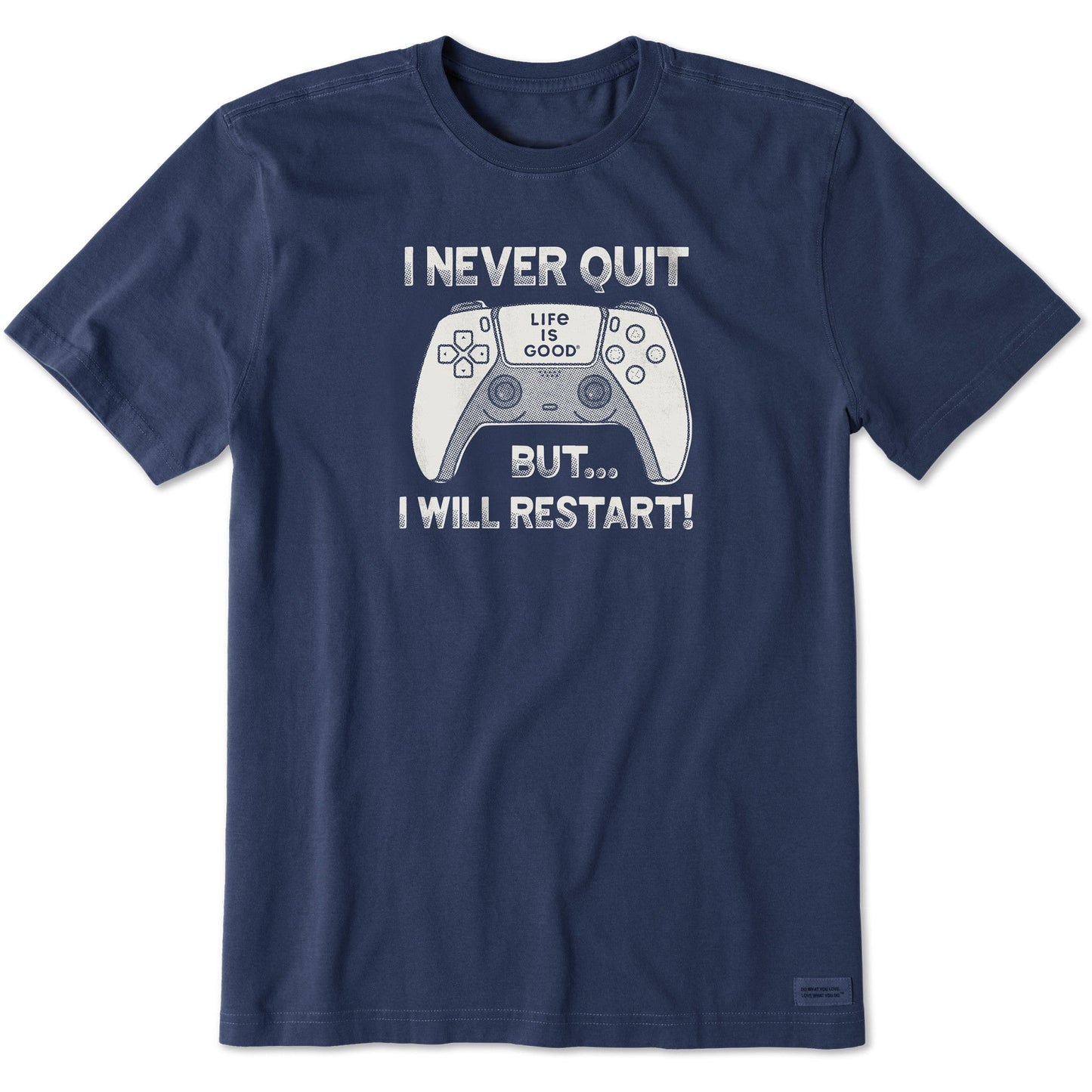 Men's I Never Quit But I Might Restart Short Sleeve Crusher Tee