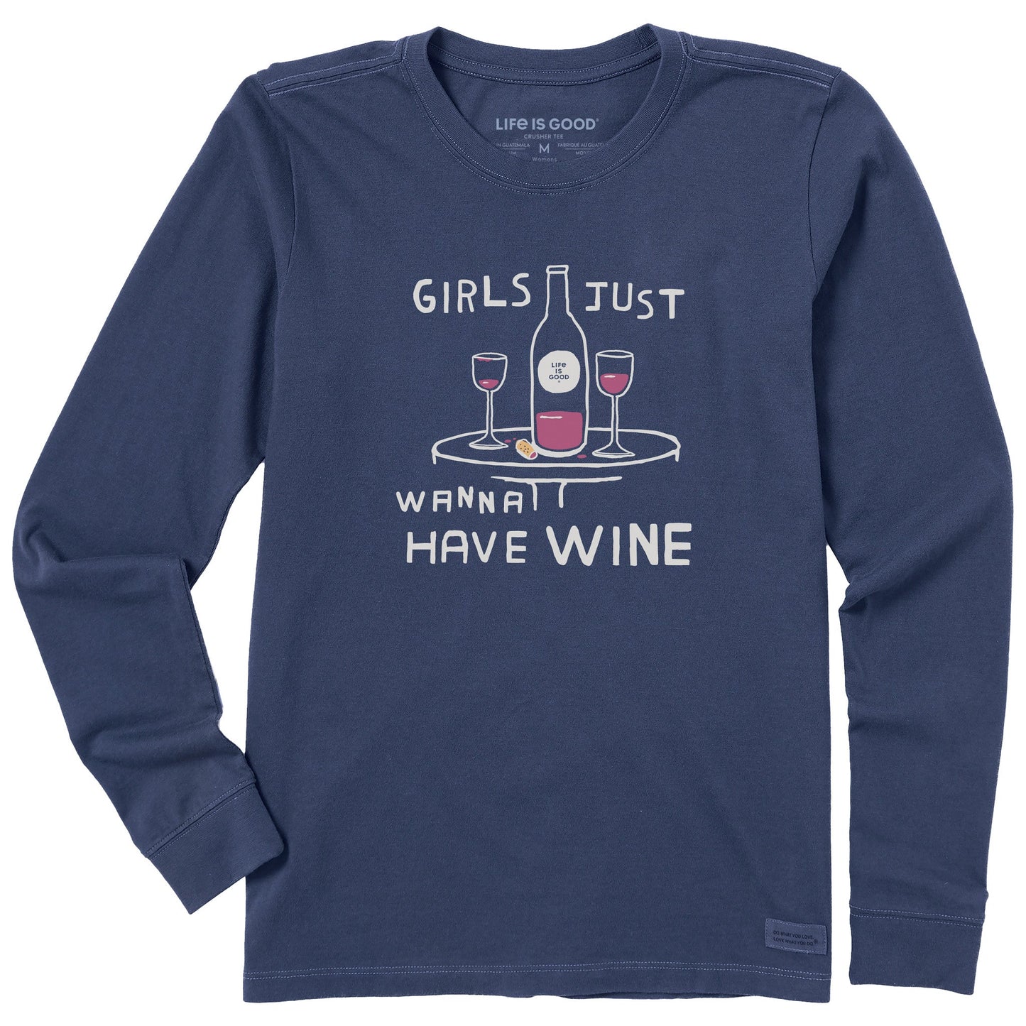 Women's Girls Just Wanna Have Wine Long Sleeve Crusher Tee