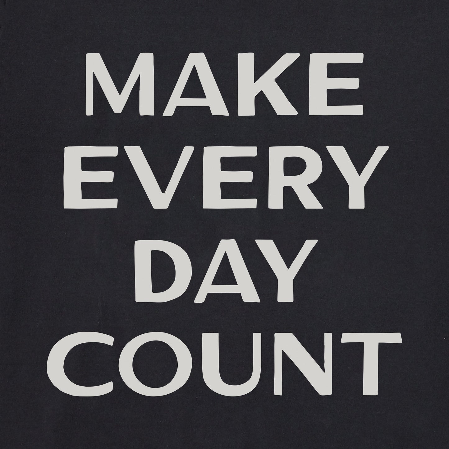 Men's Bert's Make Every Day Count Short Sleeve Crusher Tee
