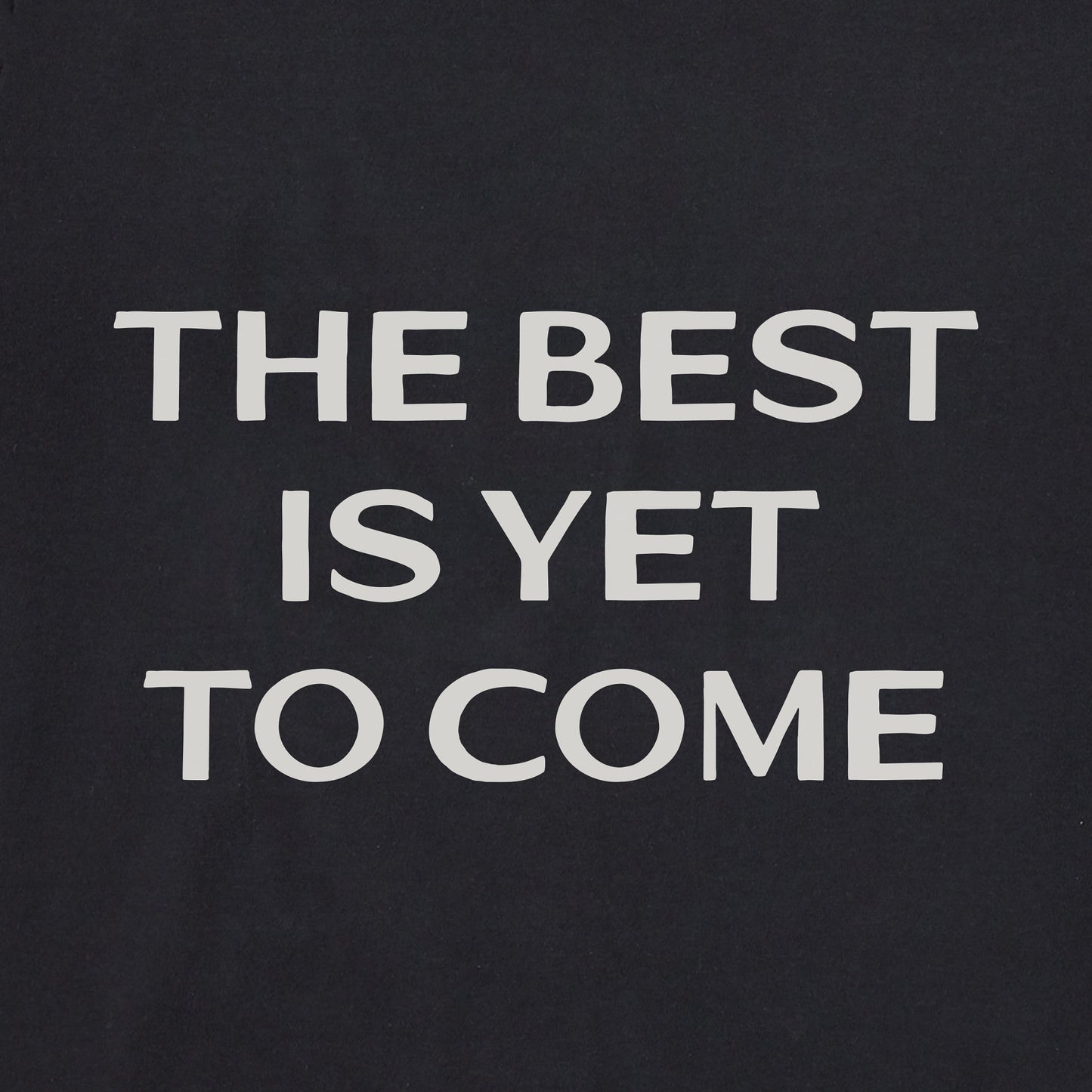 Men's Bert's Best is Yet to Come Short Sleeve Crusher Tee