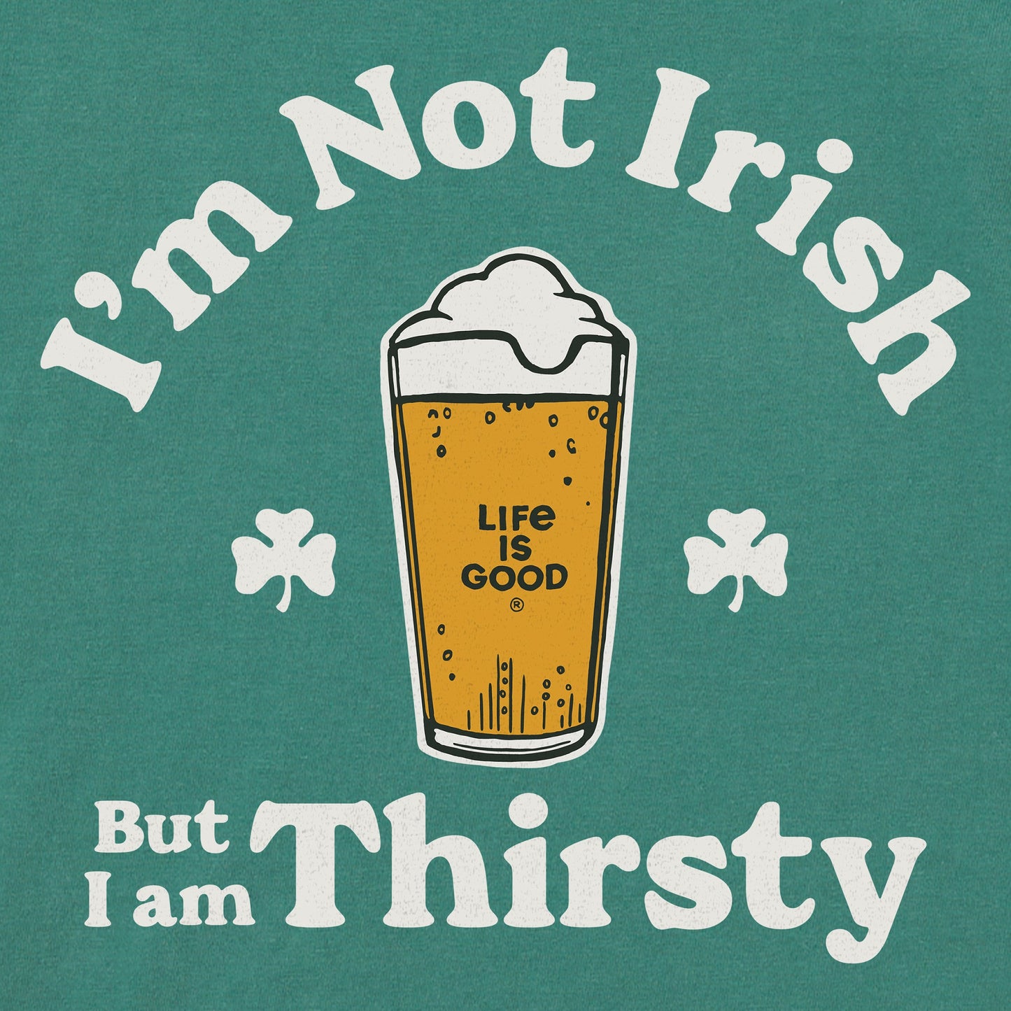 Men's I'm Not Irish But I'm Thirsty Short Sleeve Crusher Tee