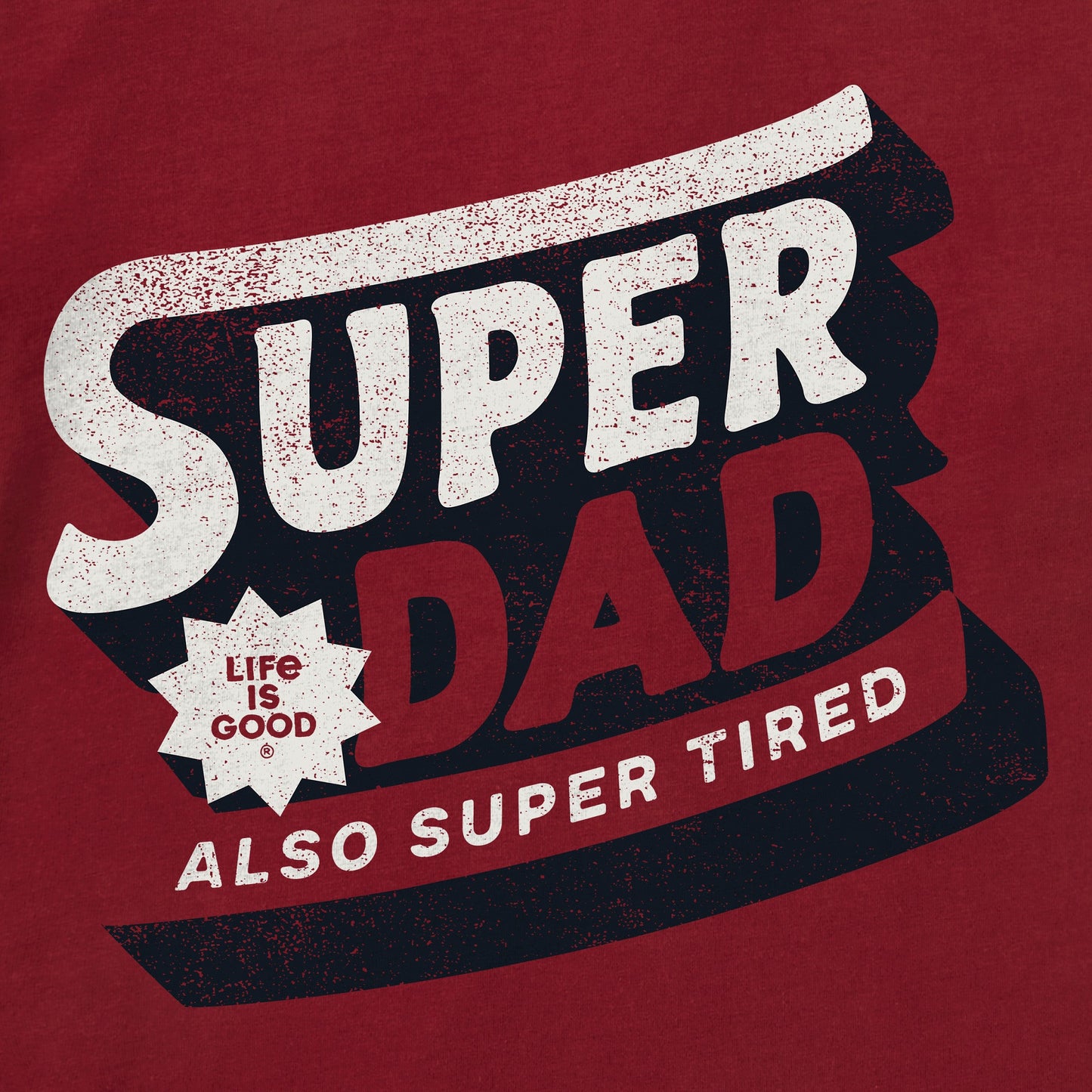 Men's Super Dad also Super Tired Short Sleeve Crusher Tee