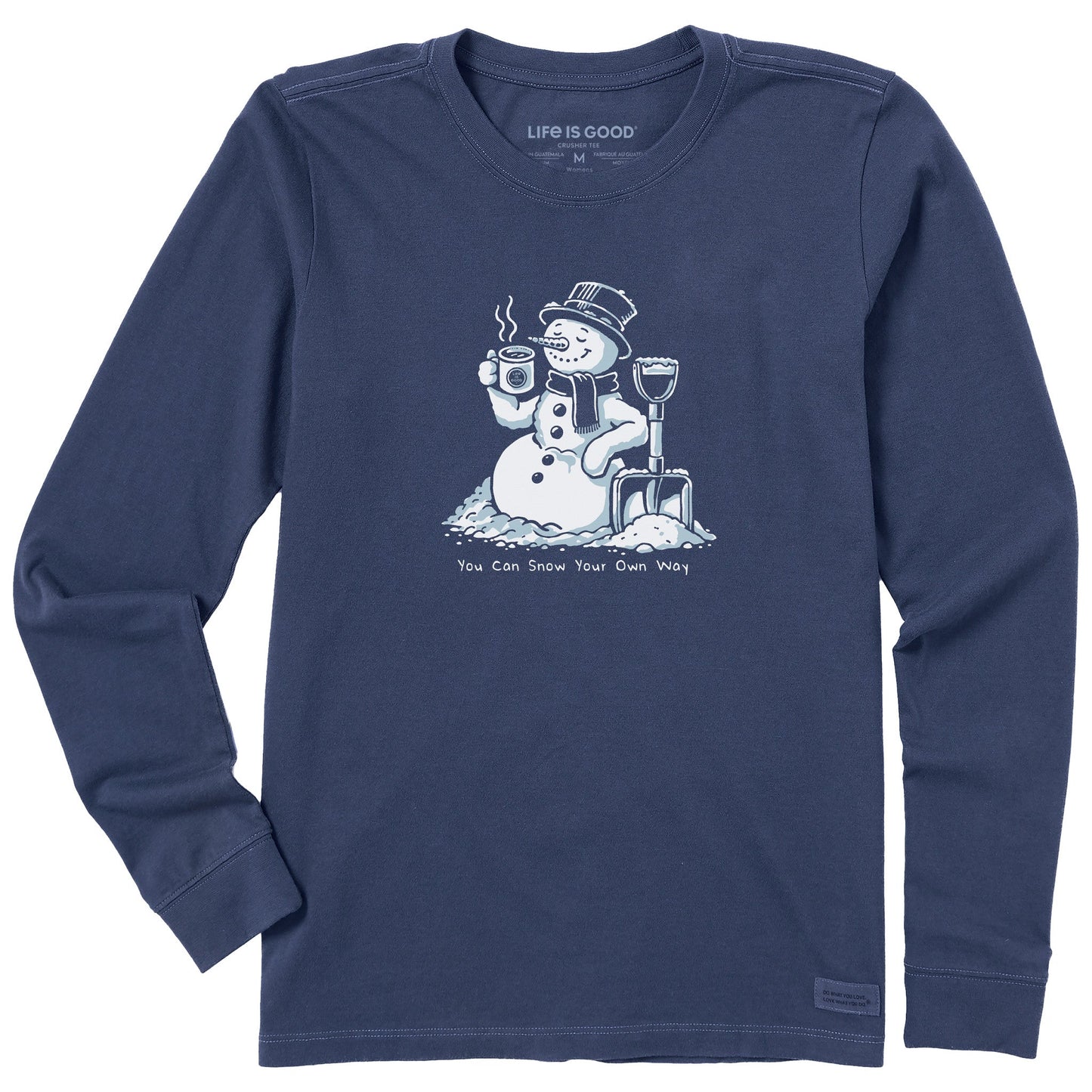 Women's You Can Snow Your Own Way Long Sleeve Crusher Tee