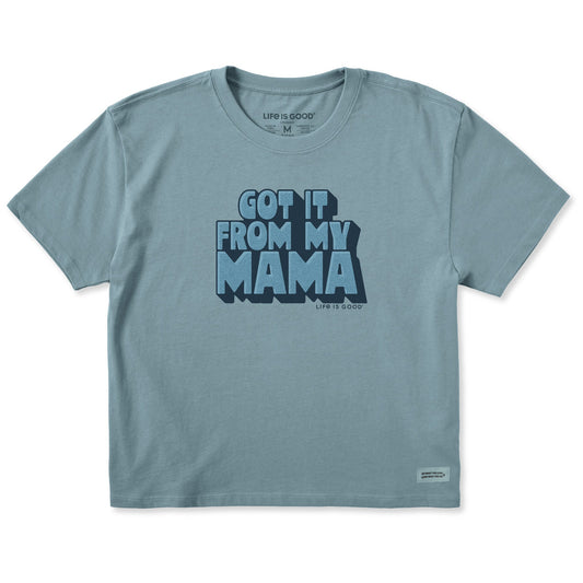 Women's Got It From My Mama Short Sleeve Crusher Boxy Tee