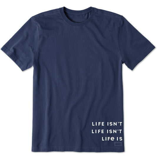 Men's Life Isn't Easy Message Short Sleeve Crusher Tee