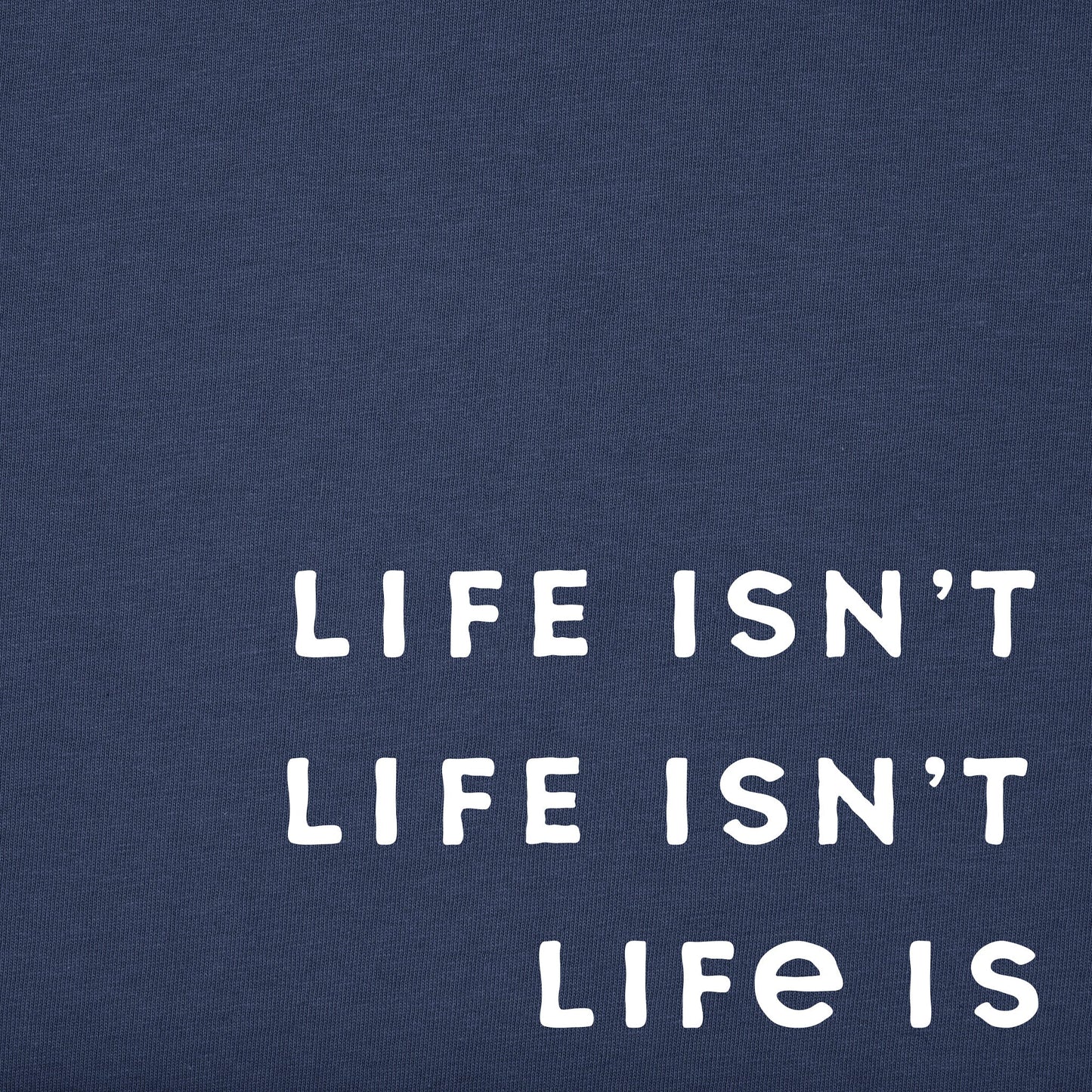 Men's Life Isn't Easy Message Short Sleeve Crusher Tee