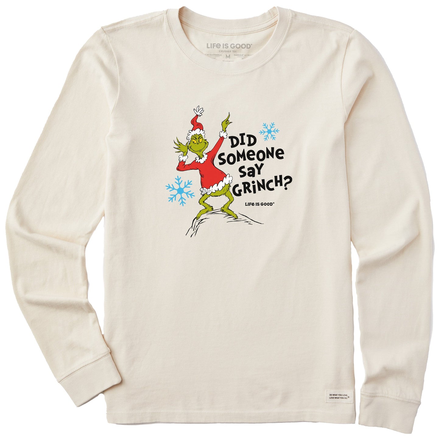 Women's Did Someone Say Grinch? Long Sleeve Crusher Tee