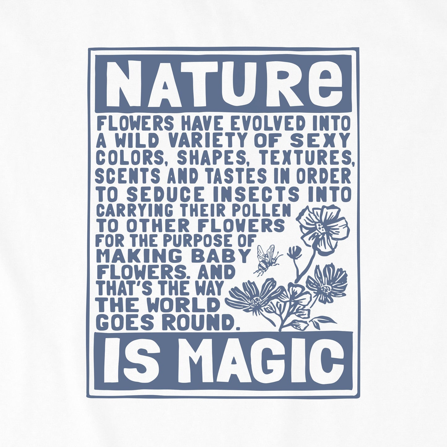 Women's Berts Flowers Manifesto Short Sleeve Crusher Tee