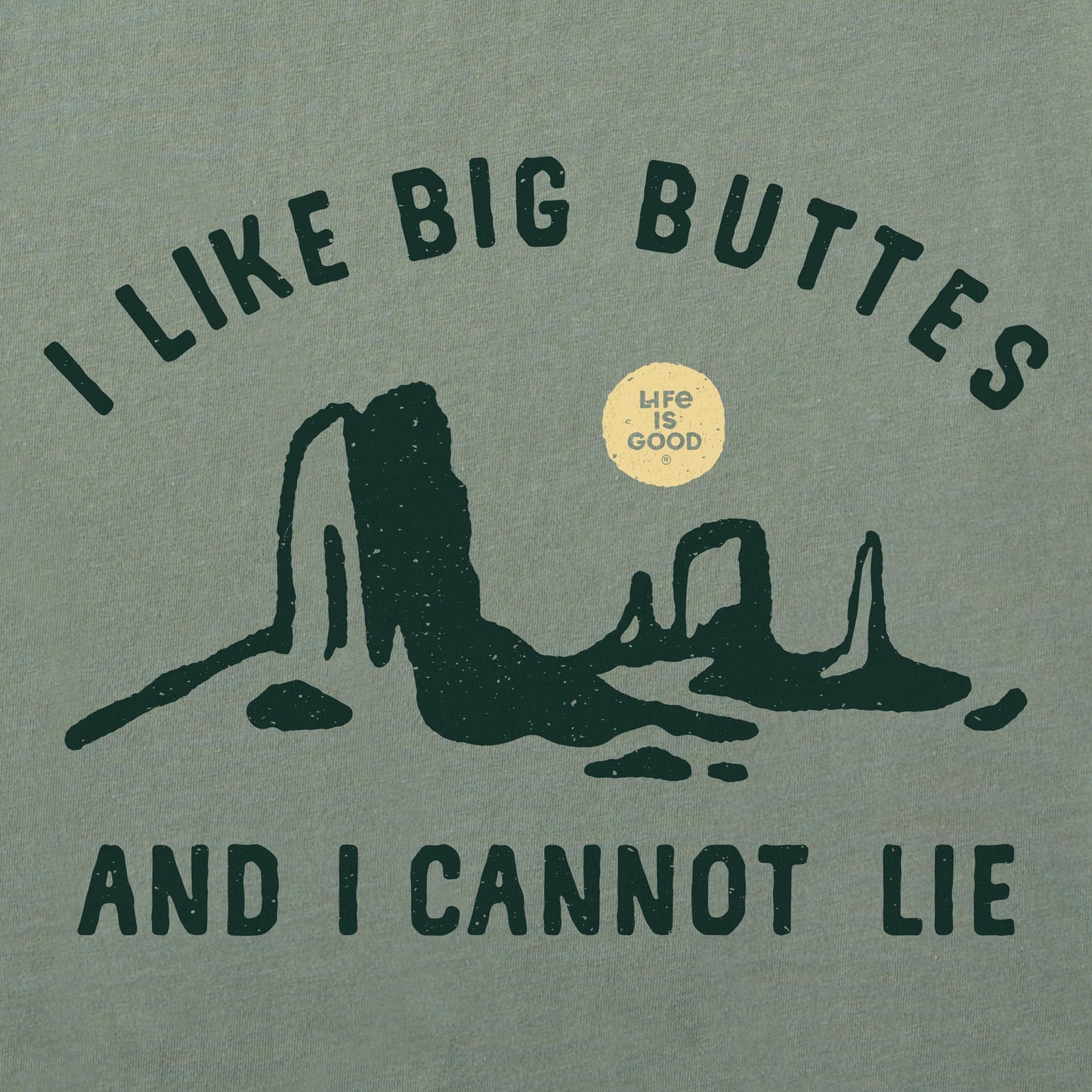 Men's I Like Big Buttes Short Sleeve Tee