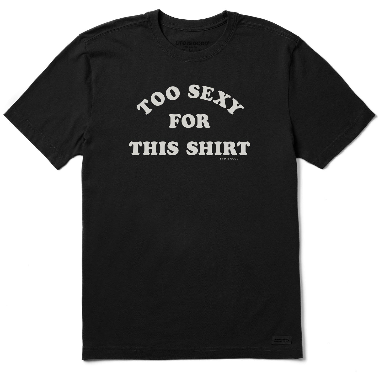 Men's Too Sexy For This Shirt Short Sleeve Tee