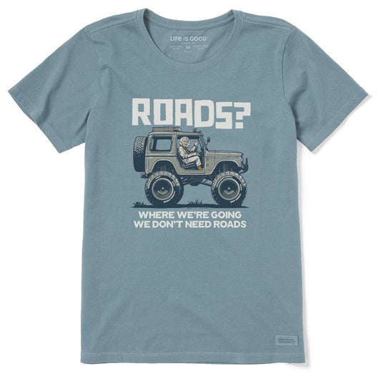 Women's We Don't Need Roads Short Sleeve Crusher Tee
