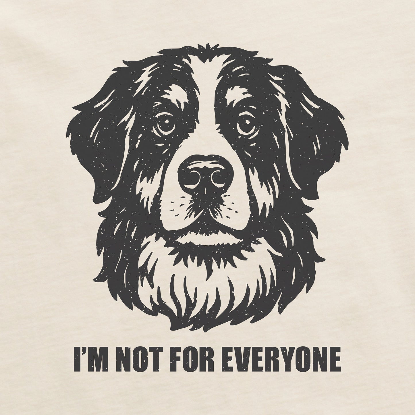 Men's Bert's I'm Not for Everyone Bernese Short Sleeve Crusher Tee